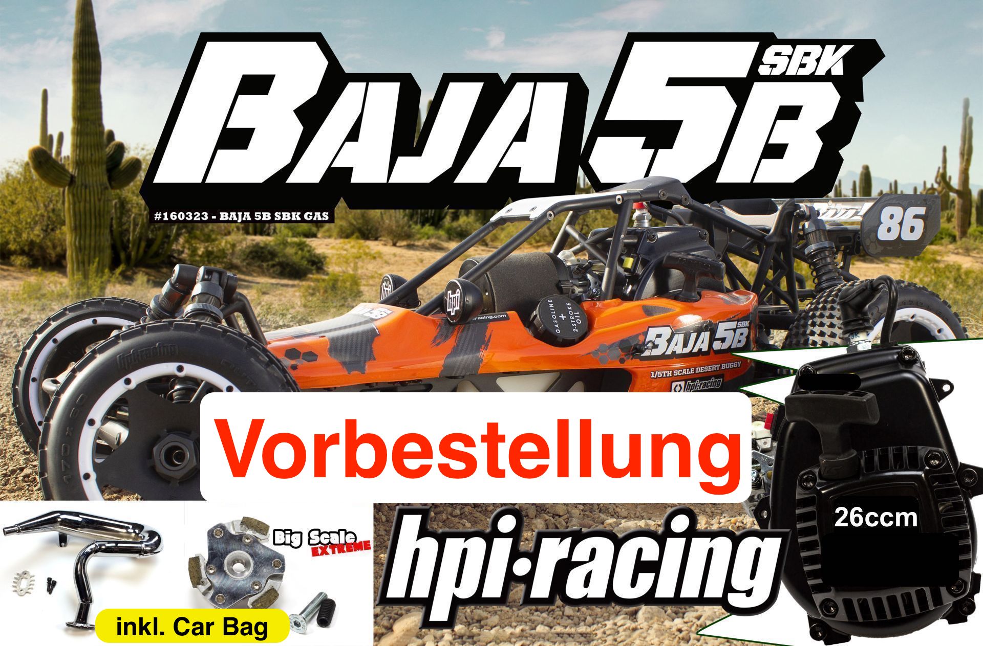 160323/02 HPI Baja 5B SBK build kit Gas-powered with 26ccm Engine / EXTREME-Clutch / Tuned pipe 2.0 and Car Bag, Pre-order with deposit !